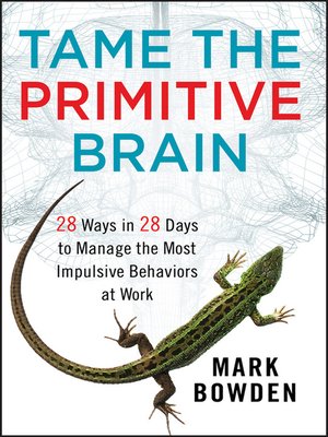 cover image of Tame the Primitive Brain